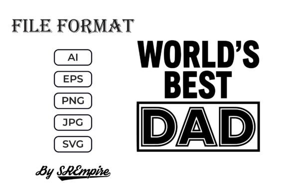 World’s Best Dad SVG: Graphics for T-Shirt Designs & Local Branding